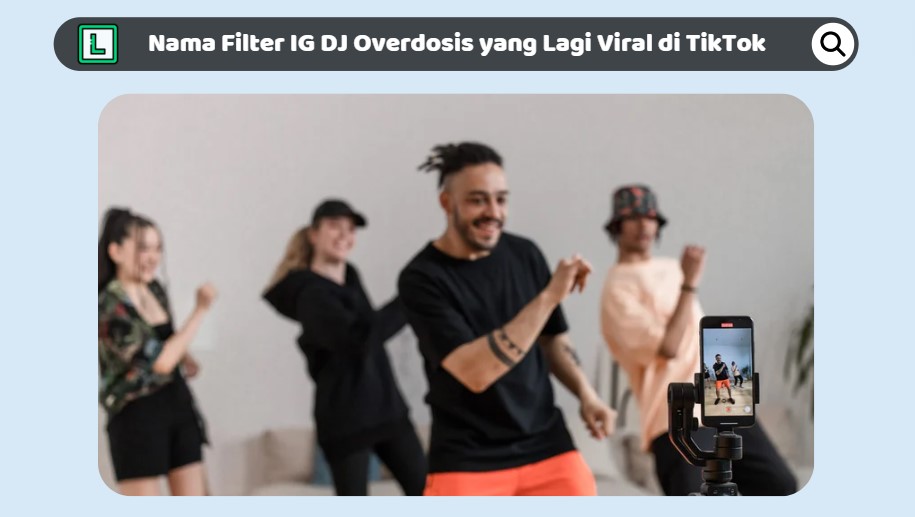 Nama Filter IG DJ Overdosis yang Lagi Viral di TikTok